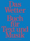 Das Wetter Buch für Text und Musik