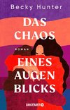 Das Chaos eines Augenblicks