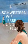 Schwestern wie Ebbe und Flut