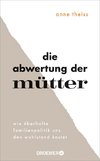 Die Abwertung der Mütter