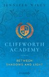 Cliffworth Academy - Between Shadows and Light