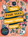 Meine ¿Fuck Yous¿ kommen von ganzem Herzen