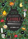 Das inoffizielle Ghibli-Kochbuch - Für alle Fans des legendären Anime-Studios