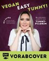 Vegan, easy, yummy! - Kochen mit Yummypilgrim