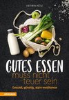 Gutes Essen muss nicht teuer sein