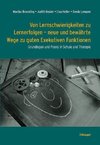 Von Lernschwierigkeiten zu Lernerfolgen - neue und bewährte Wege zu guten Exekutiven Funktionen