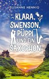 Klara, Swenson, Püppi und ein Saxophon