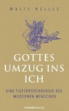 Gottes Umzug ins Ich