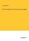 On the Treatment of Pulmonary Consumption