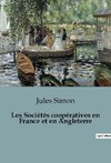 Les Sociétés coopératives en France et en Angleterre