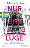 Nur eine Lüge - Zwei Familien, eine tödliche Verbindung