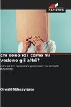 chi sono io? come mi vedono gli altri?