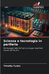 Scienza e tecnologia in periferia