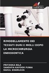 RIMODELLAMENTO DEI TESSUTI DURI E MOLLI DOPO LA MICROCHIRURGIA ENDODONTICA