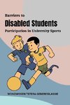 Barriers to Disabled Students' Participation in University Sports