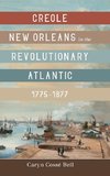 Creole New Orleans in the Revolutionary Atlantic, 1775-1877