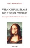 Vernichtungslage ¿ Das Ende der Pandemie