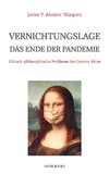 Vernichtungslage ¿ Das Ende der Pandemie