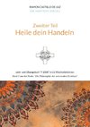 Zweiter Teil: HEILE DEIN HANDELN