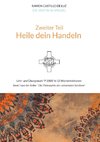 Zweiter Teil: HEILE DEIN HANDELN