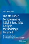 The nth-Order Comprehensive Adjoint Sensitivity Analysis Methodology, Volume III