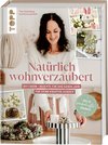 Natürlich wohnverzaubert von und mit Tina von @wohnverzaubert