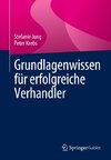 Grundlagenwissen für erfolgreiche Verhandler