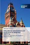 Educational assessment and evaluation in language teaching