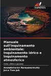 Manuale sull'inquinamento ambientale: Inquinamento idrico e inquinamento atmosferico