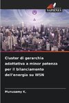 Cluster di gerarchia adattativa a minor potenza per il bilanciamento dell'energia su WSN