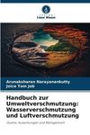 Handbuch zur Umweltverschmutzung: Wasserverschmutzung und Luftverschmutzung