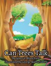 Can Trees Talk