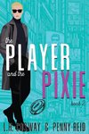 The Player and the Pixie