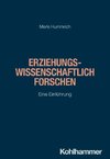 Erziehungswissenschaftlich forschen