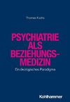 Psychiatrie als Beziehungsmedizin