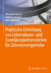 Praktische Ermittlung von Lebensdauer- und Zuverlässigkeitsmodellen für Zahnriemengetriebe