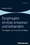 Dysphagien im Alter erkennen und behandeln