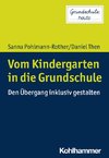 Vom Kindergarten in die Grundschule