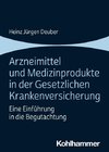 Arzneimittel und Medizinprodukte in der Gesetzlichen Krankenversicherung