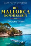 Die Mallorca-Kommissarin - Tödliche Siesta