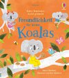 Gutes Benehmen leicht gemacht: Freundlichkeit für kleine Koalas.