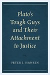 Plato's Tough Guys and Their Attachment to Justice