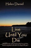 Live Until You Die