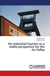 On industrial tourism as a viable perspective for the Jiu Valley