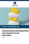 SÜßWASSERFISCHKRANKHEITEN UND DIAGNOSTISCHE METHODEN