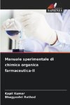 Manuale sperimentale di chimica organica farmaceutica-II