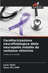 Caratterizzazione neurofisiologica delle neuropatie indotte da sostanze chimiche