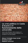 La crisi politica in Costa d'Avorio e il funzionamento delle università