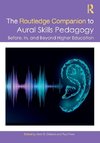 The Routledge Companion to Aural Skills Pedagogy