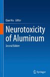 Neurotoxicity of Aluminum